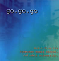 Cover of go.go.go: Music from the CMC, Columbia University