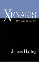 Cover of Harley: Xenakis: His Life in Music